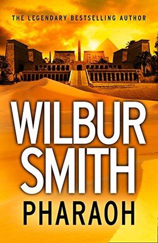 pharaoh by Wilbur Smith