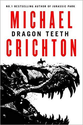 Dragon Teeth by Michael Crichton