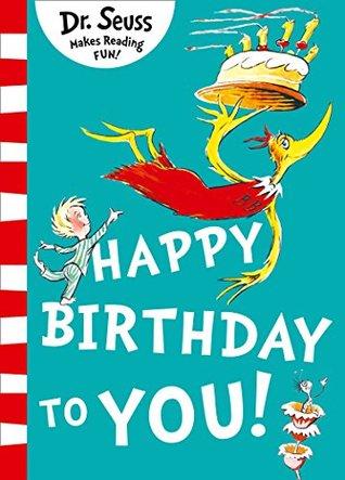 Happy Birthday to You! by Seuss