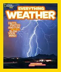 Everything: Weather by National Geographic Kids