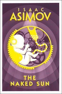 The Naked sun by Isaac Asimov