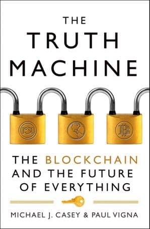 The truth machine by Michael J. Casey