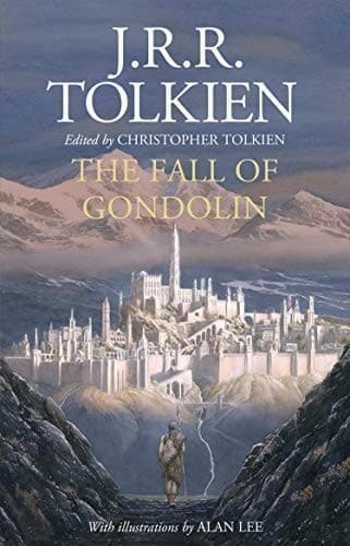The Fall of Gondolin by John Ronald Reuel Tolkien