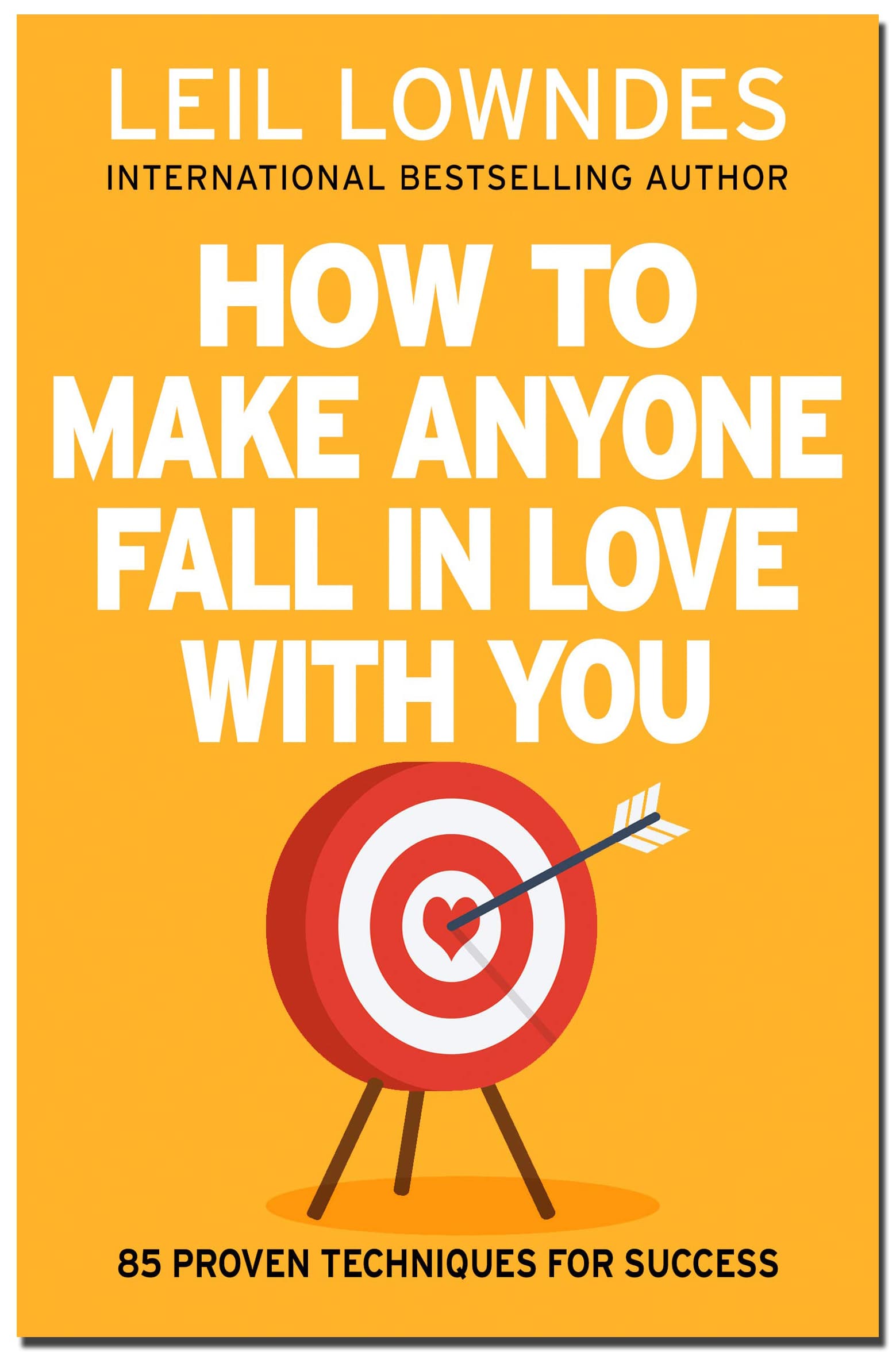 HOW TO MAKE ANYONE FALL IN LOVE WITH YOU. by Leil Lowndes