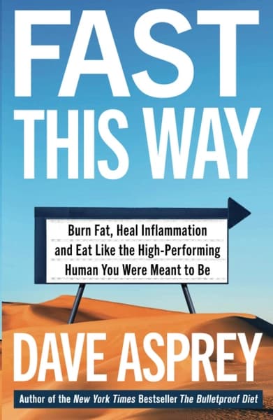 Fast This Way by Dave Asprey
