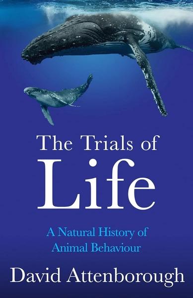 Trials of Life by David Attenborough