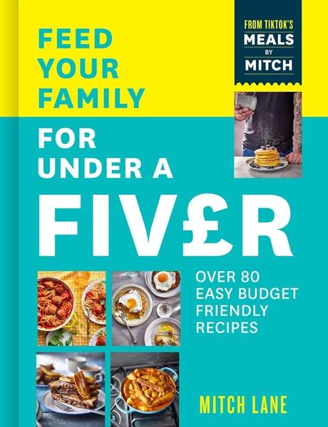 Feed Your Family for Under a Fiver by Mitch Lane