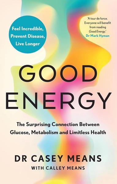 GOOD ENERGY by Casey Means