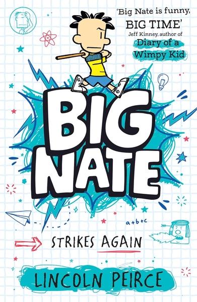 Big Nate Strikes Again by Lincoln Peirce