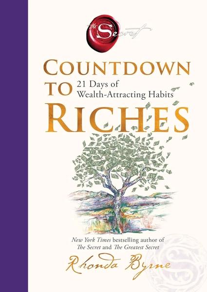 Countdown to Riches: 21 Days of Wealth-Attracting Habits by Rhonda. Byrne
