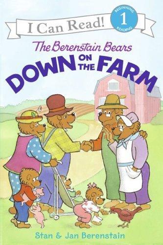 The Berenstain Bears Down on the Farm by Jan Berenstain