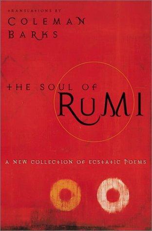 The Soul of Rumi by Coleman Barks