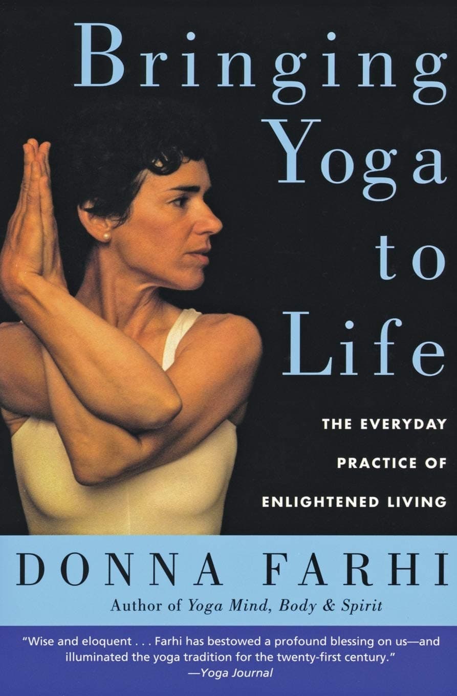 Bringing Yoga to Life by Donna Farhi