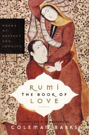 Rumi: The Book of Love by Coleman Barks