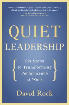 Quiet Leadership by David Rock