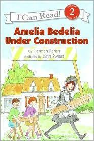 Amelia Bedelia Under Construction by Herman Parish