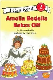Amelia Bedelia Bakes Off by Sarah Albee