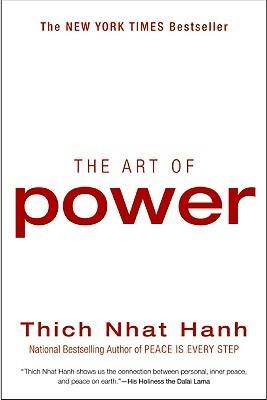 The Art of Power by Thich Nhat Hanh
