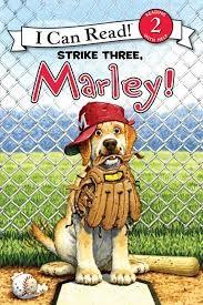 Marley: Strike Three, Marley! by John Grogan