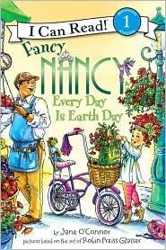 Fancy Nancy Every Day Is Earth Day by Jane O'Connor