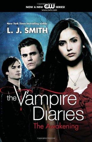 The Vampire Diaries: The Awakening by L. J. Smith
