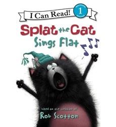 Splat the Cat: Splat the Cat Sings Flat by Rob Scotton