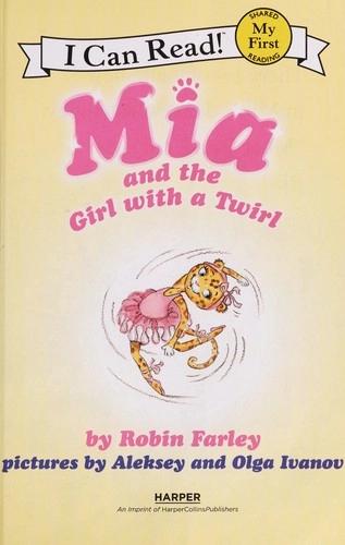 Mia and the Girl with a Twirl by Robin Farley