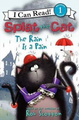 Splat the Cat The Rain Is a Pain by Rob Scotton