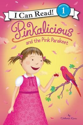 Pinkalicious ant the pink parakeet by Victoria Kann