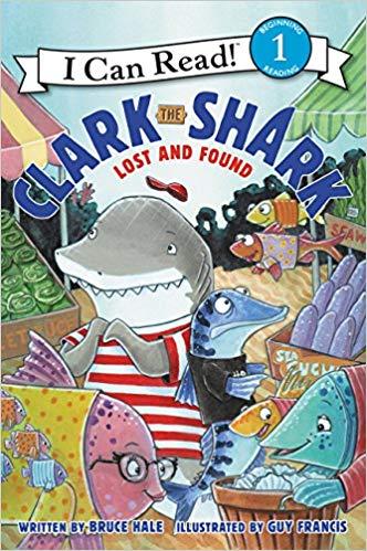 Clark the shark Lost and Found by Bruce Hale