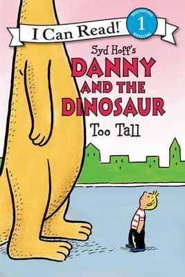 Danny and the Dinosaur too tall by Syd Hoff'S