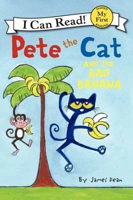 Pete the Cat and the Bad Banana by James Dean