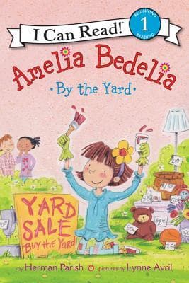Amelia bedelia by the yard by Herman Parish