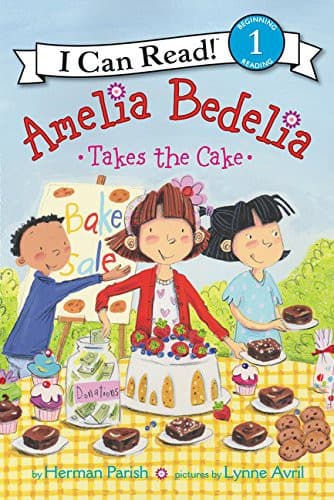 Amelia Bedelia Takes the Cake by Sarah Albee