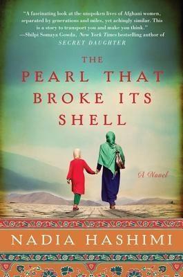 The pearlthat brok its shell by Nadia Hashimi