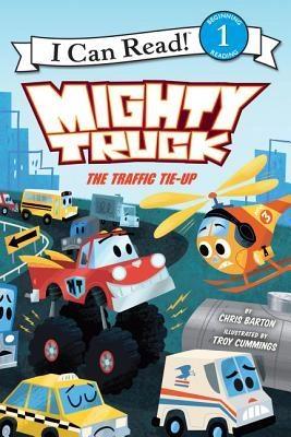 Mighty Truck The Traffic Tie-Up by Chris Barton