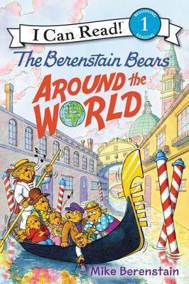 The Berenstain Bears Around the World by Mike Berenstain