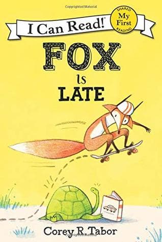 Fox Is Late by Corey R. Tabor