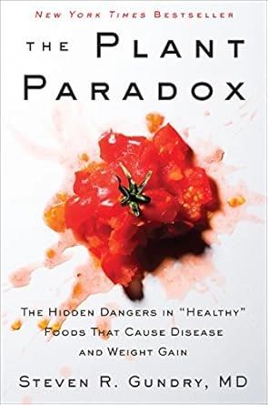 The Plant Paradox by Steven R Gundry Md