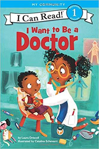 I want to be a Doctor by Laura Driscoll
