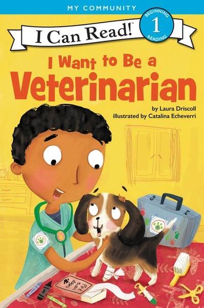 I want to be a veterinarian by Laura Driscoll