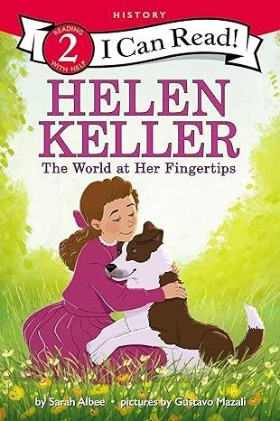 Helen Keller: The World at Her Fingertips by Sarah Albee