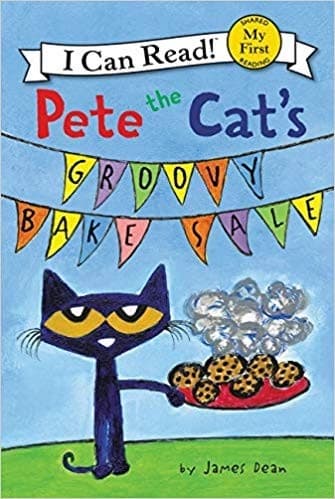 Pete the Cat's Groovy Bake Sale by James Dean
