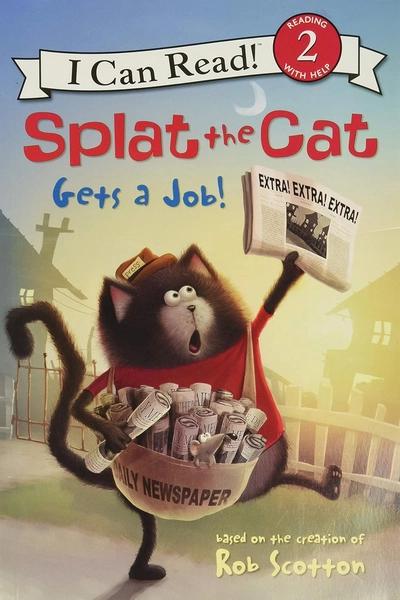 Splat the Cat Gets a Job! by Rob Scotton