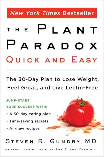 Plant Paradox Quick And Easy by Steven R Gundry Md