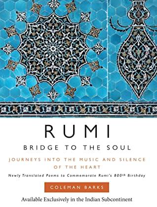 Rumi: Bridge to the Soul by Coleman Barks