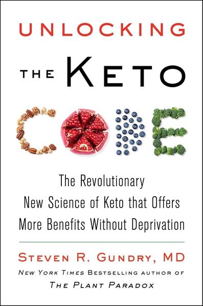 Unlocking the Keto Code by Steven R Gundry Md