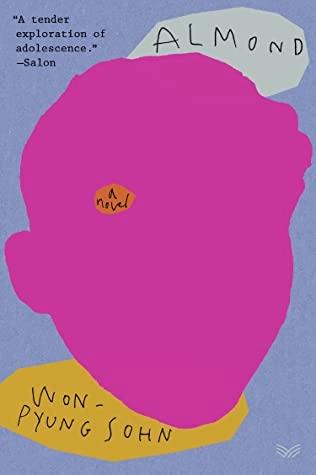 Almond : A Novel by Sohn Won-Pyung, Sandy Joosun Lee