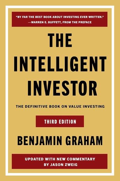 The Intelligent Investor : The Definitive Book on Value Investing (Third Edition) by Benjamin Graham