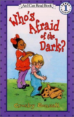Who's Afraid of the Dark? by Crosby Bonsall